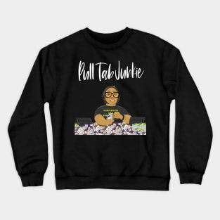 Pull Tab Junkie Crewneck Sweatshirt